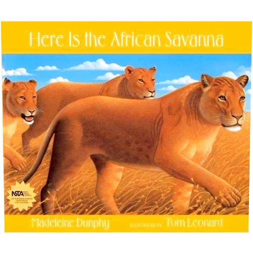 By Madeleine Dunphy (Author), Tom Leonard (Illustrator) Here Is the African Savanna (Web of Life)