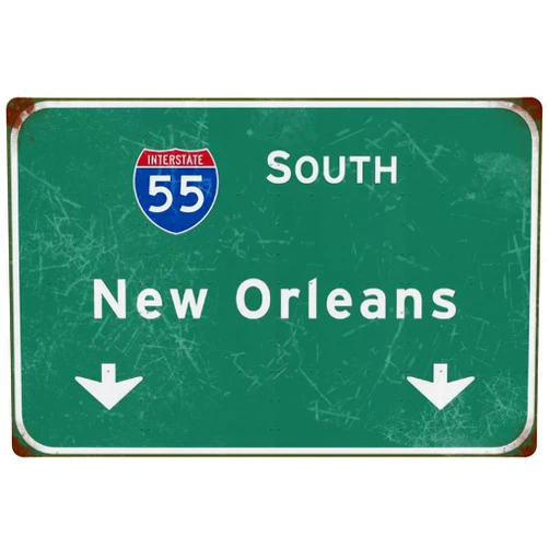 Bakaevsm Tin Sign Retro South New Orleans Interstate 55 Direction Sign Indicating Logo Metal Sign Restaurant Airport Highway Bar Club Wall Decoration 12x8 Inches