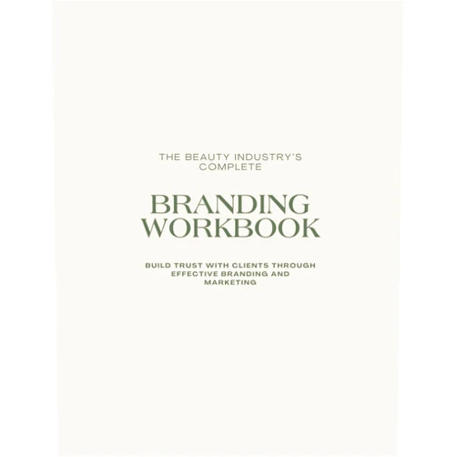Alexandra Mack The Beauty Industry's Complete Branding Workbook: Branding and Marketing Ideas, Prompted Journal for Beauty Professionals -PMU artists, Estheticians, Cosmetologists