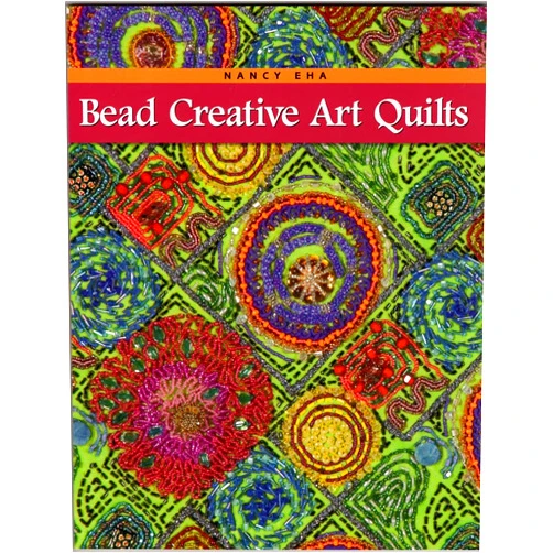 By Nancy Eha (Author) Bead Creative Art Quilts