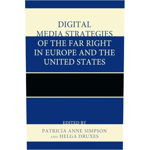 By Patricia Anne Simpson (Editor), Helga Druxes (Editor), Fabian Virchow (Contributor), Carol Mason (Contributor), Chip Berlet (Contributor), Kyle Christensen (Contributor), Glen Duerr (Contributor), Robert D. Duval (Contributor), Justin D. Garcia (Contributor), Freya Klier (Contributor), Alexandra Koronaiou (Contributor), Evangelos Lagos (Contributor), Lara Mazurski (Contributor), Alexandros Sakellariou (Contributor), Domonkos Sik (Contributor), Arian Spahiu (Contributor), Kjetil Stormark (Contributor), , Øyvind Strømmen (Contributor), Bret Wilson (Contributor), Alexandar Mihailovic (Contributor) & 16 more Format: Kindle Edition Digital Media Strategies of the Far Right in Europe and the United States