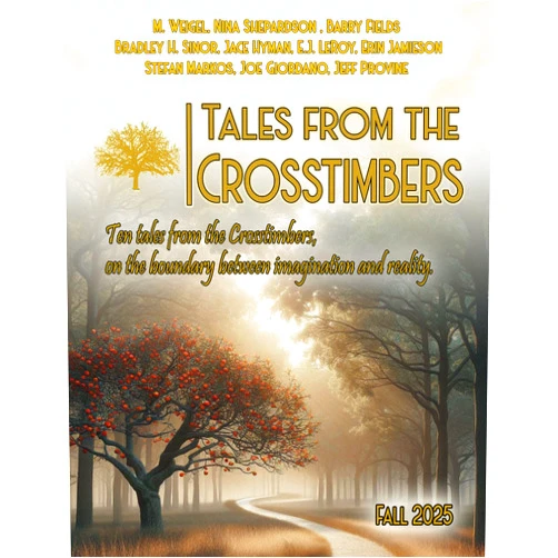 By Max Griffin (Author), Jeff Provine (Author), Joe Giordano (Author), M. Weigel (Author), Barry Fields (Author), Jace Hyman (Author), E.J. LeRoy (Author), Erin Jamieson (Author), Stefan Markos (Author), Nina Shepardson (Author) & 5 more Format: Kindle Edition Tales From The Crosstimbers: Fall 2025