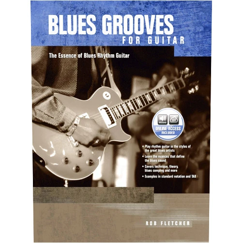 Rob Fletcher Blues Grooves for Guitar: The Essence of Blues Rhythm Guitar, Book & Online Audio