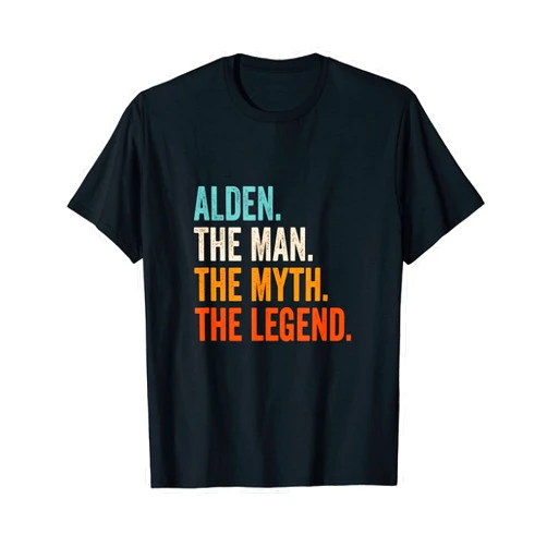 First Name Forename Gifts Apparel for Men Mens Alden The Man The Myth The Legend First Name Alden T-Shirt