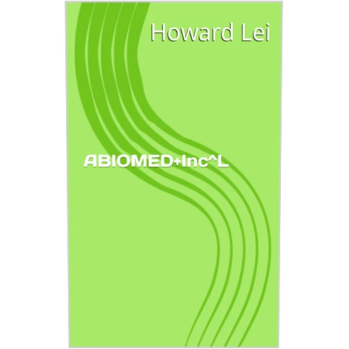 By Howard Lei (Author) Format: Kindle Edition ABIOMED+Inc^L (Pharma Profile Book 36)