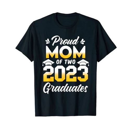 Family Twins Graduation 2023 Proud Mom of Two 2023 Graduates Senior 23 Twins Graduation T-Shirt