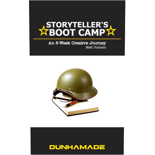 Matt Dunham Storyteller’s Boot Camp: An 8-Week Creative Journey
