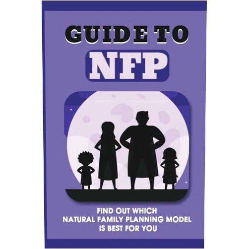 Jesse Viggiani Guide To NFP: Find Out Which Natural Family Planning Model Is Best For You: Natural Family Planning Methods
