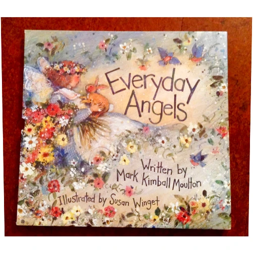 Mark Kimball Moulton,Susan Winget Everyday Angels