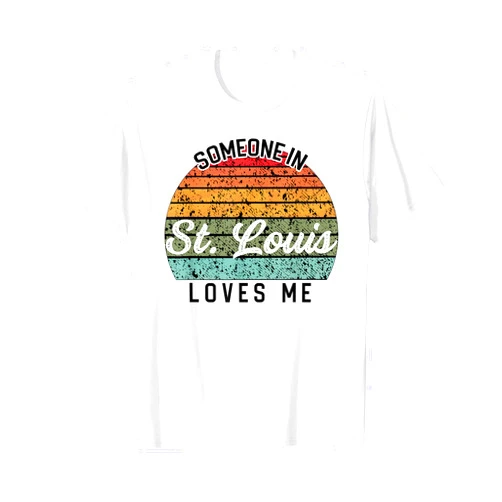 Somebody Loves Me Family Vacation Travel Trip Someone in St. Louis Loves Me United States Family Travel T-Shirt