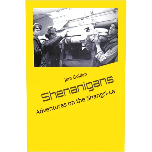 By Jem Golden (Author) Shenanigans: Adventures on the Shangri-La
