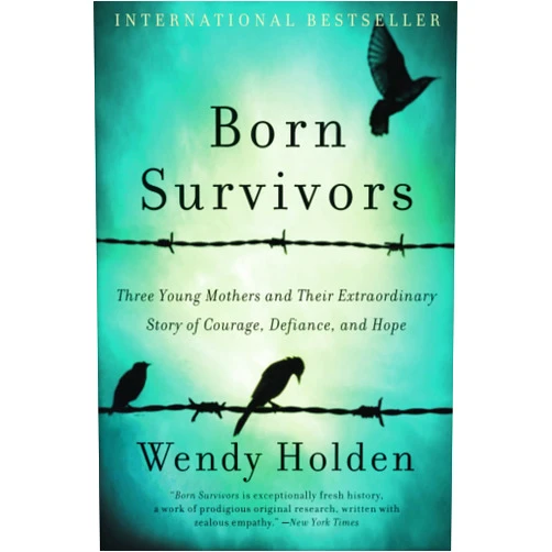 By Wendy Holden (Author) BORN SURVIVORS