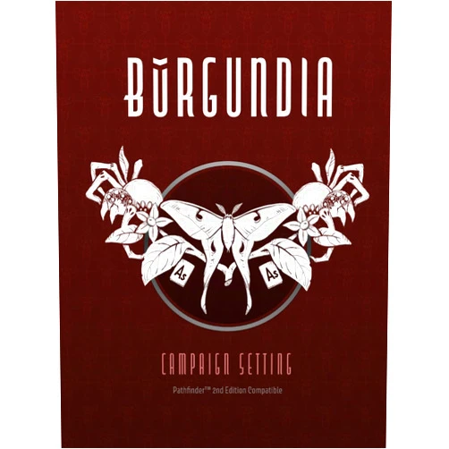 Keith Haney,Tom Woodbury,Erik Collett,Mike Holladay,Ryan Holladay,John L. Campbell Burgundia: Campaign Setting