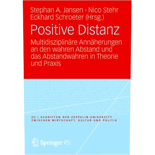 German Edition by Ruediger John (Author), Stephan A. Jansen (Editor), Nico Stehr (Editor), Eckhard Schröter (Editor) & 1 more Positive Distanz?: Multidisziplinäre Annäherungen an den wahren Abstand und das Abstandwahren in Theorie und Praxis (zu | schriften der Zeppelin ... Kultur und Politik, 1) (German Edition)