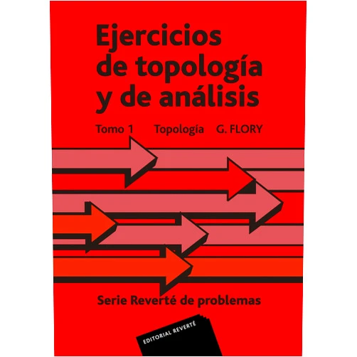G. Flory,Enrique Lines Escardó Ejercicios de topología y de análisis. Topología (Tomo 1) (Spanish Edition)