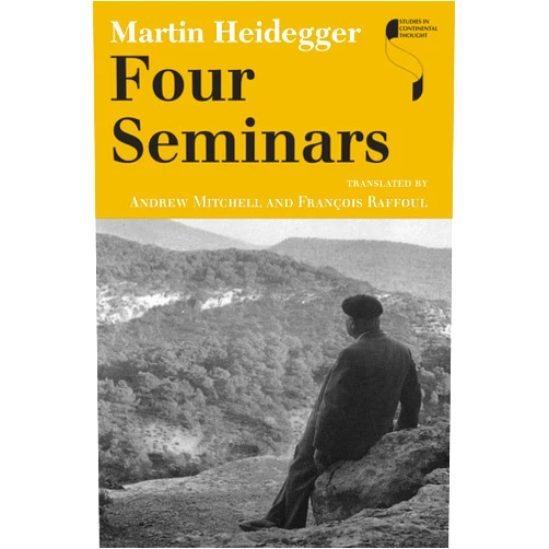 By Martin Heidegger (Author), Andrew Mitchell (Translator), François Raffoul (Translator) & 0 more Format: Kindle Edition Four Seminars (Studies in Continental Thought)