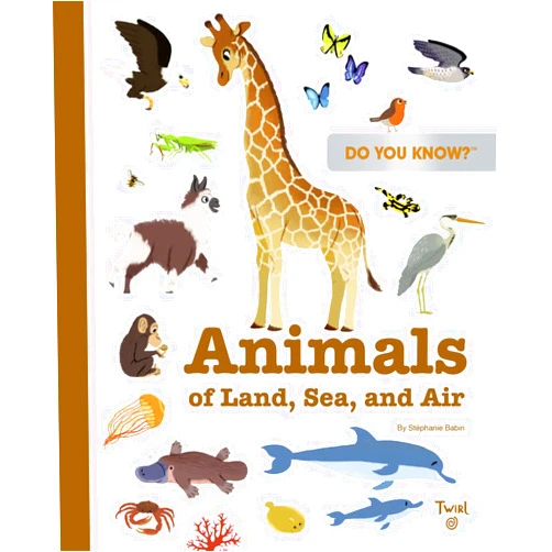 Stéphanie Babin,Julie Mercier,Marion Billet,Hélène Convert,Emmanuel Ristord Do You Know?: Animals (TW Do You Know)
