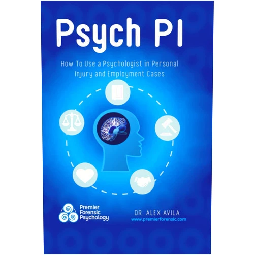 Alex Avila Psych PI: How To Use a Psychologist in Personal Injury and Employment Cases