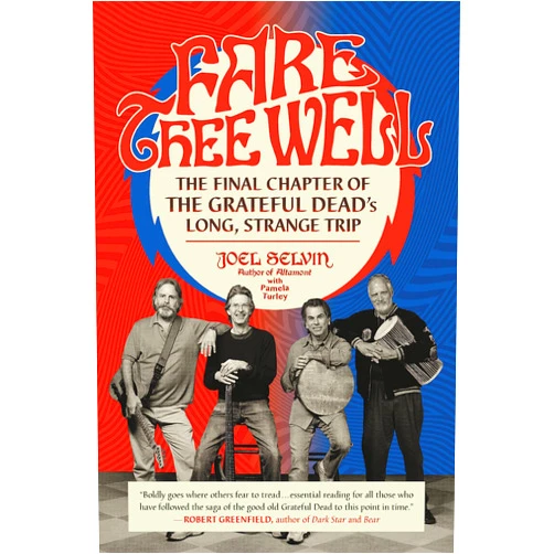 Joel Selvin Fare Thee Well