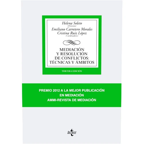 Helena Soleto,Emiliano Carretero Morales,Ramón Alzate Sáez de Heredia,María Avilés,Thelma Butts Grigss,Raquel Castillejo Manzanares,Loredana Di Stefano,Yolanda Esteban Soto,Paulino Fajardo Martos,Mª Dolores Fernández Fustes,Jacqueline N. Font-Guzmán,Silvina Funes Lapponi,Guillermo García Cubero,Román Gil de Alburquerque,Esther González Pillado,Raquel López Jiménez,Mayte Méndez Valdivia,Cristina Merino Ortiz,Víctor Moreno Catena,Milagros Otero Parga,Vicente Pérez Daudí,Diana Perulero,Carlos Romera Antón,Damián Saint-Mezard Opezzo,Alberto Saiz Garitaonandia,Milagros Sanz Parrilla,Carlos Villagrasa Alcaide,Isabel Viola Demestre,Rocío Zafra Espinosa de los Monteros,Serafín Alonso Barbosa,Celia M. Caamiña Domínguez,Rosa Freire Pérez,Cristina Ruiz López Mediación y resolución de conflictos: Técnicas y ámbitos