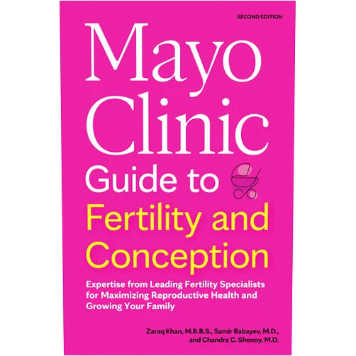 By Zaraq Khan M.B.B.S. (Author), Samir Babayev M.D. (Author), Chandra C. Shenoy M.D. (Author) & 0 more Mayo Clinic Guide to Fertility and Conception, 2nd Edition: Expertise from Leading Fertility Specialists for Maximizing Reproductive Health and Growing Your Family (Mayo Clinic Parenting Guides)