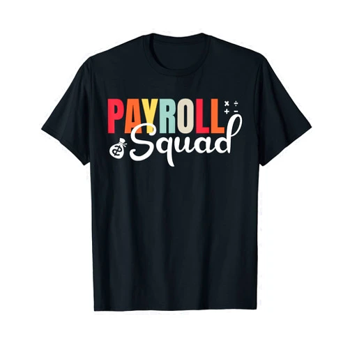 Payroll Specialist Funny Squad Team Shirt Payroll Squad Retro Groovy National Payroll week T-Shirt