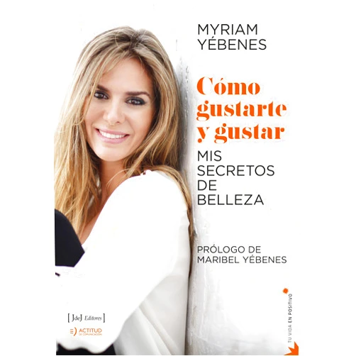 Myriam Yébenes García Cómo gustarte y gustar