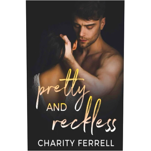 By Charity Ferrell (Author) Pretty and Reckless