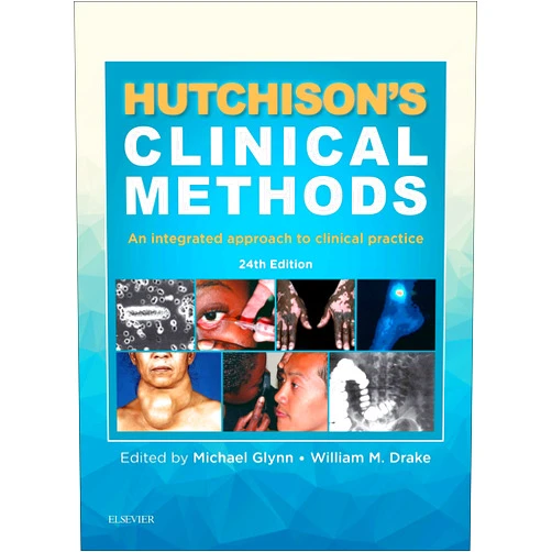 Michael Glynn,William M Drake Hutchison's Clinical Methods: Hutchison's Clinical Methods E-Book (Hutchinson's Clinical Methods)
