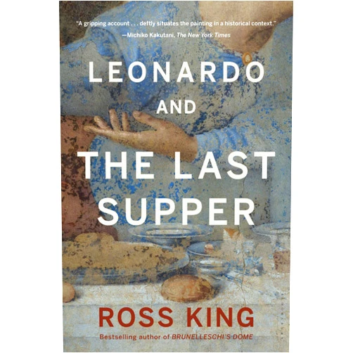 Ross King Leonardo and the Last Supper