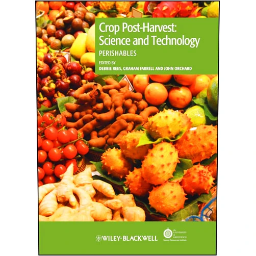 By Debbie Rees (Editor), Graham Farrell (Editor), John Orchard (Editor) & 0 more Format: Kindle Edition Crop Post-Harvest: Science and Technology, Volume 3: Perishables