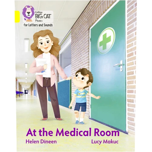 By Helen Dineen (Author), Lucy Makuc (Illustrator) At the Medical Room: Band 03/Yellow (Collins Big Cat Phonics for Letters and Sounds)