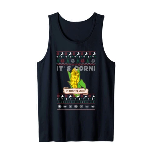 When I Tried With Butter It Changed Corntastic Tee It's Corn, A Lump With Knobs It Has The Juice Ugly Christmas Tank Top