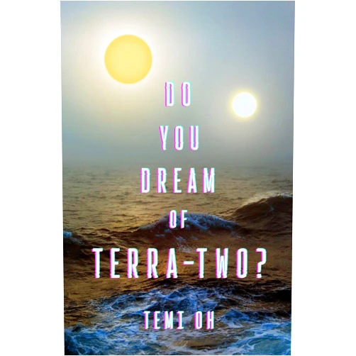 Temi Oh Do You Dream of Terra-Two?
