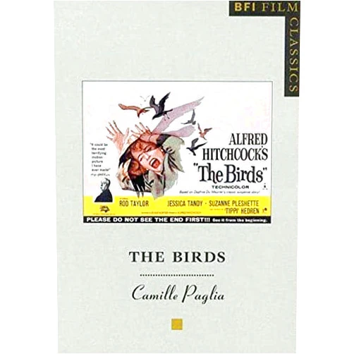 Camille Paglia The Birds (BFI Film Classics)