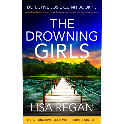 By Lisa Regan (Author) Format: Kindle Edition The Drowning Girls: A totally addictive crime thriller and mystery novel packed with nail-biting suspense (Detective Josie Quinn Book 13)