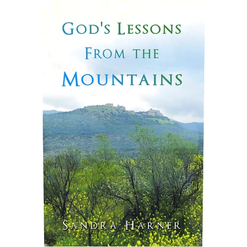 By Sandra Harner (Author) Format: Kindle Edition God's Lessons from the Mountains