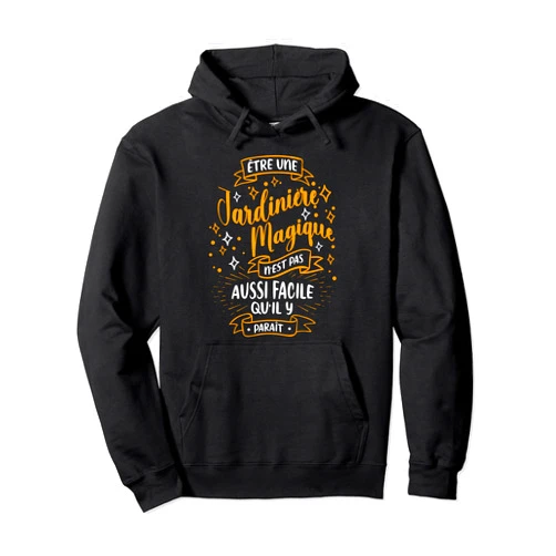 Idée Cadeau Original pour Jardinière Jardinage Jardinière Magique Femme Idee Cadeau Pour jardiniere Jardin Pullover Hoodie