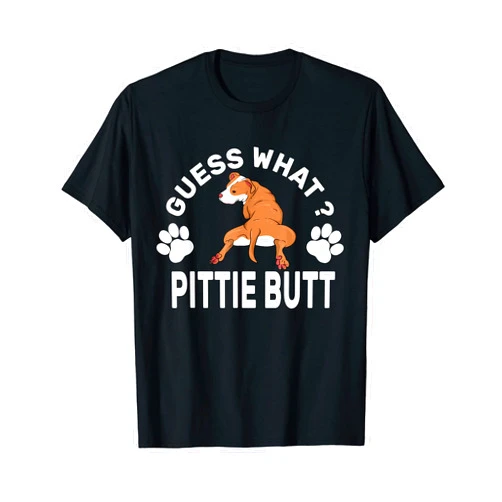 Guess What Pittie Butt Dog Lover Pitbull Gift Guess What Pittie Butt Funny Cute Dog Lover Pitbull T-Shirt
