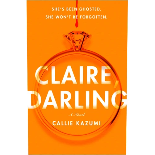 By Callie Kazumi (Author) Format: Kindle Edition Claire, Darling: A Novel