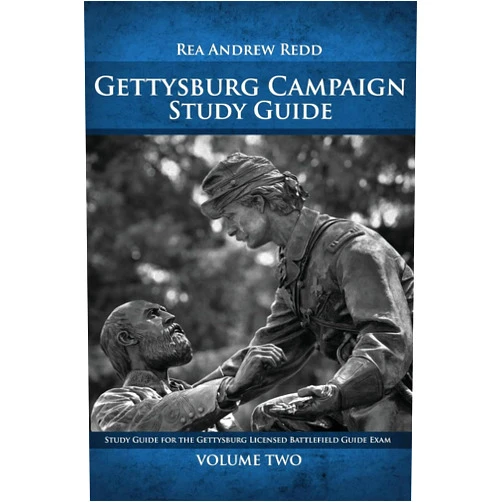 Rea Andrew Redd Gettysburg Campaign Study Guide Volume Two: Study Guide For The Gettysburg Licensed Battlefield Guide Exam