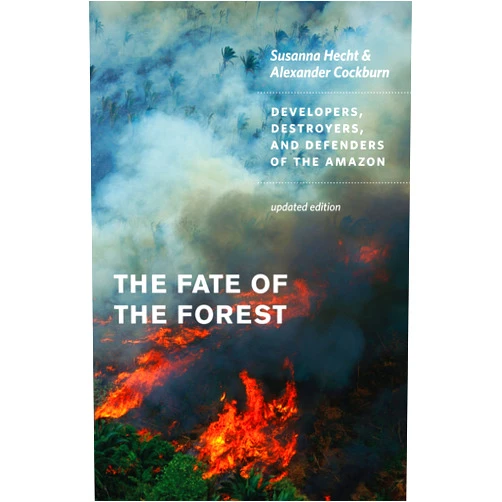 By Susanna B. Hecht (Author), Alexander Cockburn (Author) Format: Kindle Edition The Fate of the Forest: Developers, Destroyers, and Defenders of the Amazon