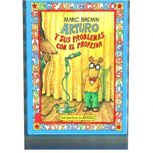 Marc Tolon Brown,Jill Syverson-Stork Arturo Y Sus Problemas Con El Professor: Una Aventura de Arturo (Una aventura de Arturo / An Arthur Adventure) (Spanish Edition)