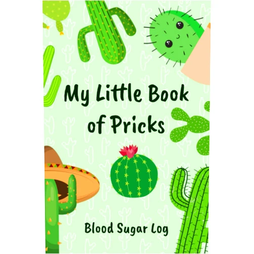 Alex Jesse Gibbs My Little Book of Pricks Blood Sugar Log: 52 Weeks or One Year, 4-time Before and After (Breakfast, Lunch, Dinner, Bedtime), Funny and Cute Daily Glucose Tracker Journal