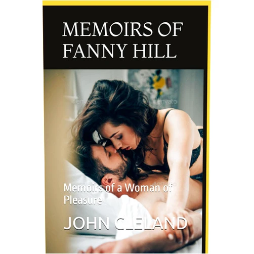 JOHN CLELAND MEMOIRS OF FANNY HILL: Memoirs of a Woman of Pleasure