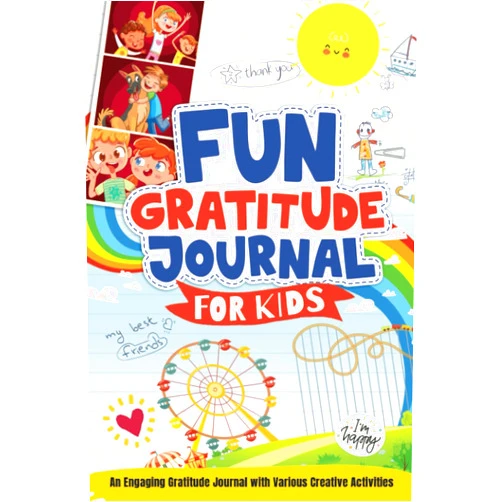 Jennifer L. Trace,KC Press Fun Gratitude Journal for Kids: A New Unique Journal to Teach Children Ages 6 to 12 About Gratitude and Mindfulness in a Simple, Fun & Creative Way | ... for Kids Ages 6, 7, 8, 9, 10, 11, 12