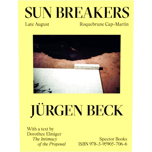 Jurgen Beck,Dorothee Elmiger Jürgen Beck: Sun Breakers