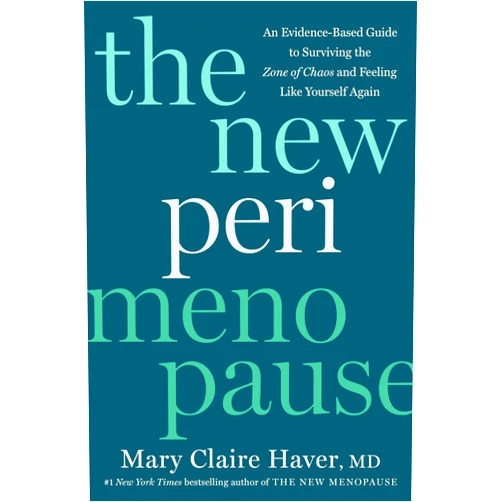 By Mary Claire Haver MD (Author) The New Perimenopause: An Evidence-Based Guide to Surviving the Zone of Chaos and Feeling Like Yourself Again