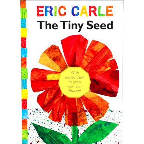 Eric Carle The Tiny Seed: With seeded paper to grow your own flowers! (The World of Eric Carle)