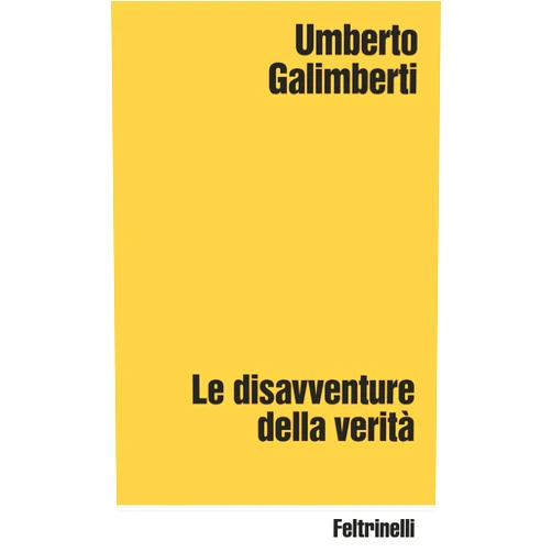Italian Edition by Umberto Galimberti (Author) Format: Kindle Edition Le disavventure della verità (Italian Edition)